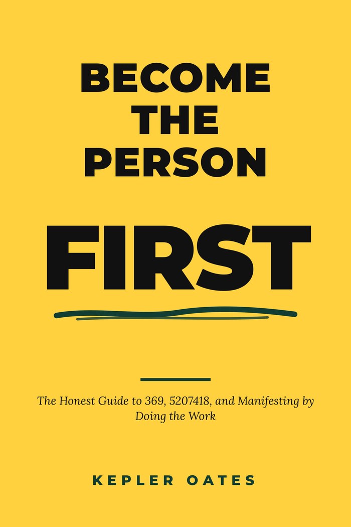 Cover of Become the Person First by Kepler Oates